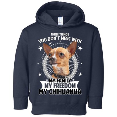 Don't Mess With My Chihuahua Toddler Hoodie