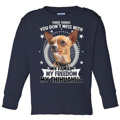 Don't Mess With My Chihuahua Toddler Long Sleeve Shirt