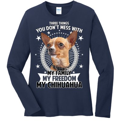 Don't Mess With My Chihuahua Ladies Long Sleeve Shirt