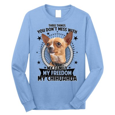 Don't Mess With My Chihuahua Long Sleeve Shirt