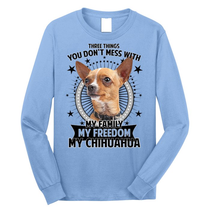 Don't Mess With My Chihuahua Long Sleeve Shirt
