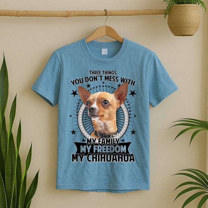 Don't Mess With My Chihuahua T-Shirt