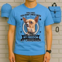 Don't Mess With My Chihuahua T-Shirt