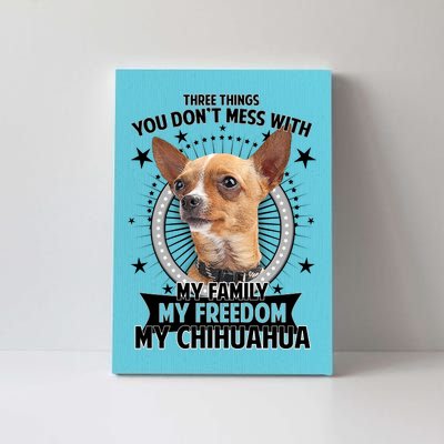 Don't Mess With My Chihuahua Canvas