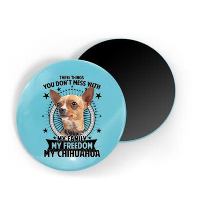 Don't Mess With My Chihuahua Magnet