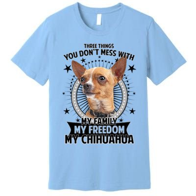 Don't Mess With My Chihuahua Premium T-Shirt