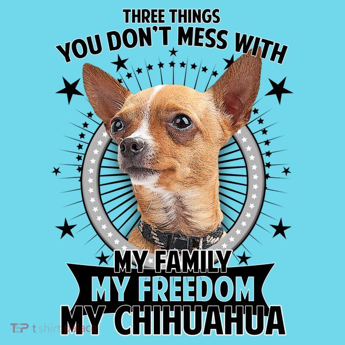 Don't Mess With My Chihuahua Premium T-Shirt