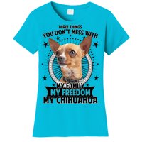 Don't Mess With My Chihuahua Women's T-Shirt