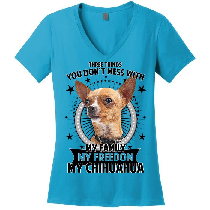 Don't Mess With My Chihuahua Women's V-Neck T-Shirt