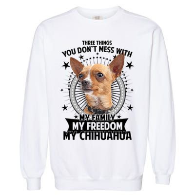 Don't Mess With My Chihuahua Garment-Dyed Sweatshirt