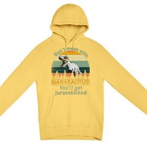 Don't Mess with Nanasaurus Premium Pullover Hoodie