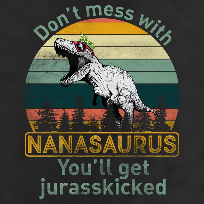 Don't Mess with Nanasaurus Cool Comfort Performance Bucket Hat