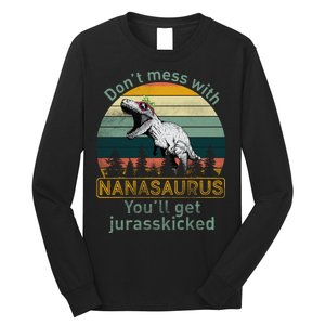 Don't Mess with Nanasaurus Long Sleeve Shirt