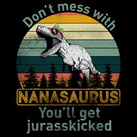 Don't Mess with Nanasaurus Apron