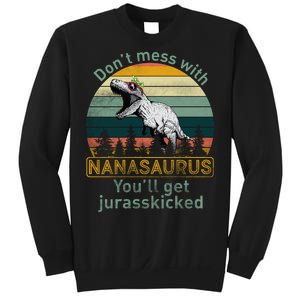 Don't Mess with Nanasaurus Sweatshirt