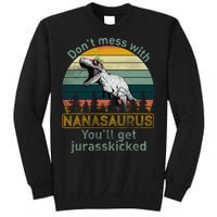 Don't Mess with Nanasaurus Sweatshirt