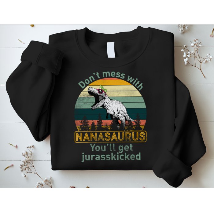 Don't Mess with Nanasaurus Sweatshirt