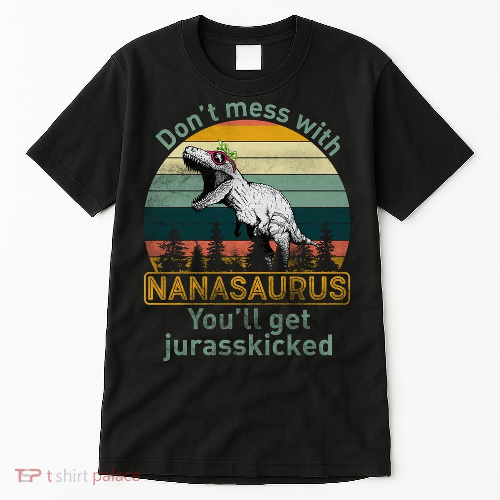 Don't Mess with Nanasaurus Tall T-Shirt