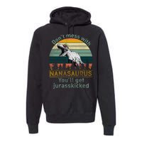 Don't Mess with Nanasaurus Premium Hoodie