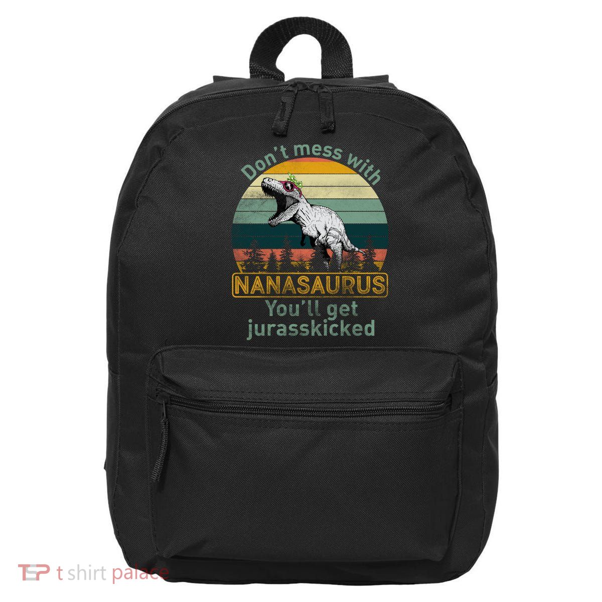 Don't Mess with Nanasaurus 16 in Basic Backpack