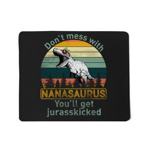 Don't Mess with Nanasaurus Mousepad