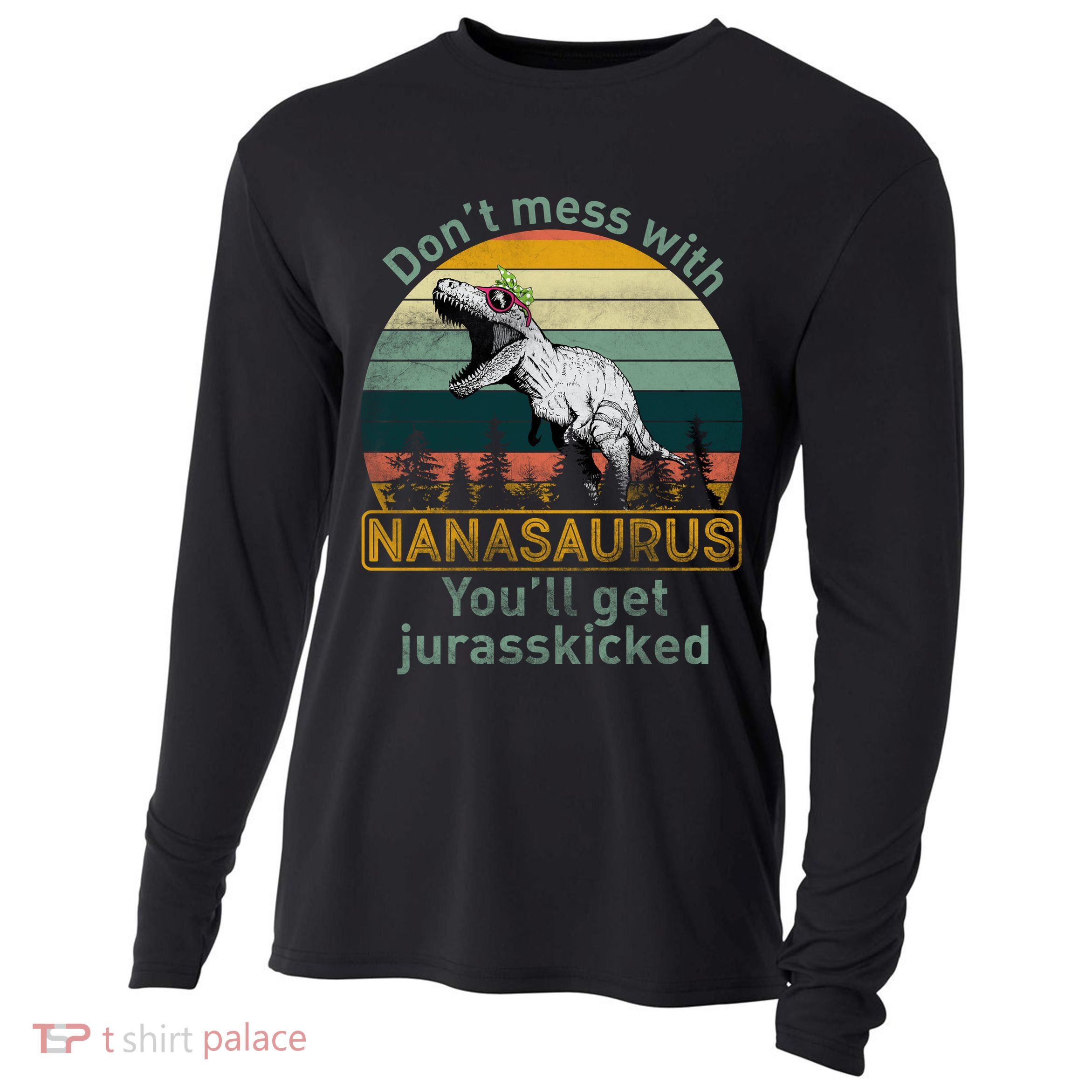 Don't Mess with Nanasaurus Cooling Performance Long Sleeve Crew