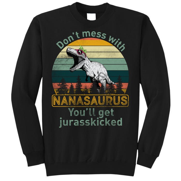 Don't Mess with Nanasaurus Tall Sweatshirt