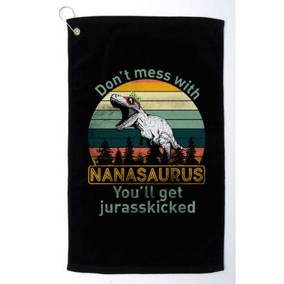 Don't Mess with Nanasaurus Platinum Collection Golf Towel