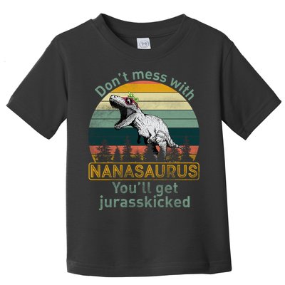 Don't Mess with Nanasaurus Toddler T-Shirt