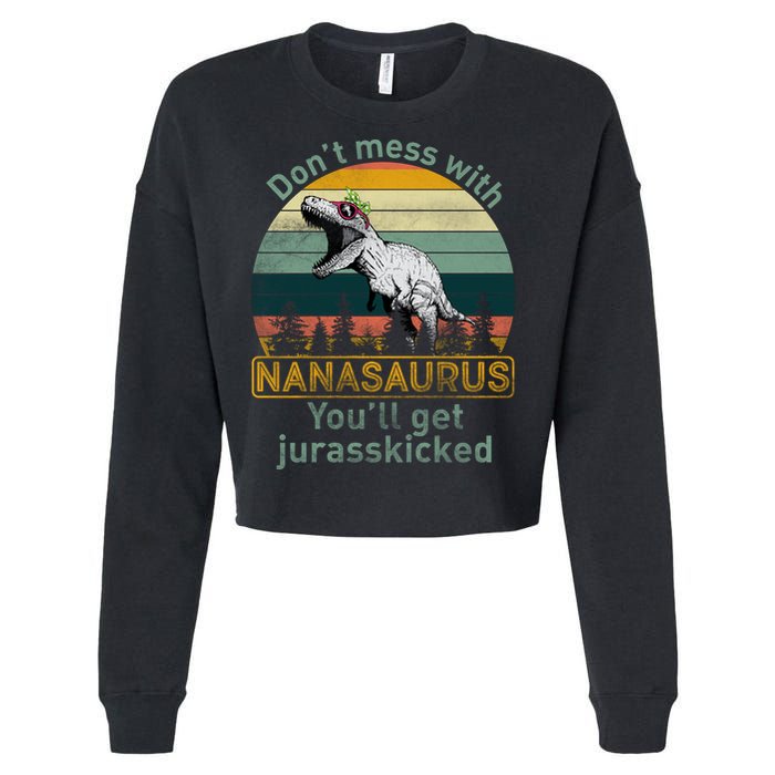 Don't Mess with Nanasaurus Cropped Pullover Crew