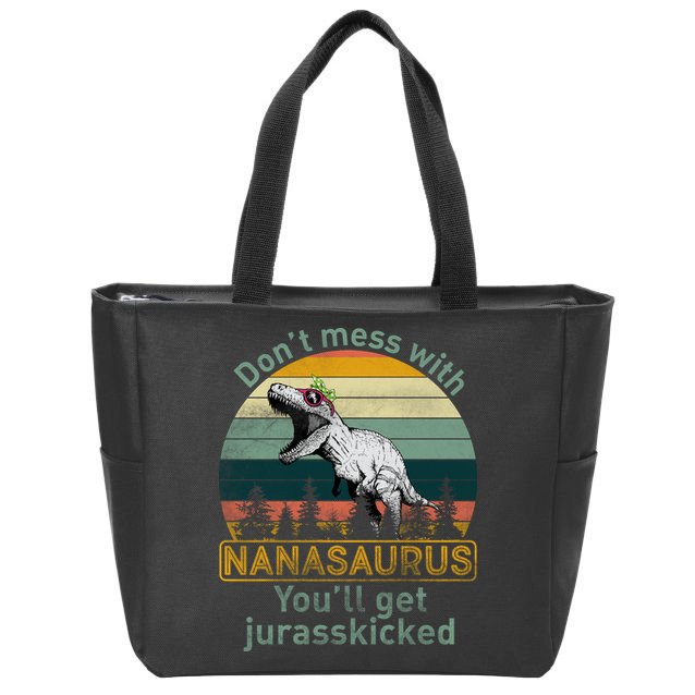 Don't Mess with Nanasaurus Zip Tote Bag