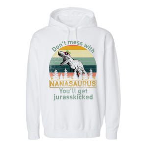 Don't Mess with Nanasaurus Garment-Dyed Fleece Hoodie