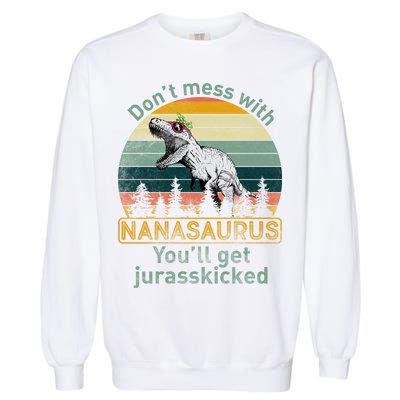 Don't Mess with Nanasaurus Garment-Dyed Sweatshirt