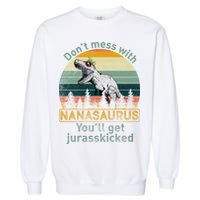 Don't Mess with Nanasaurus Garment-Dyed Sweatshirt