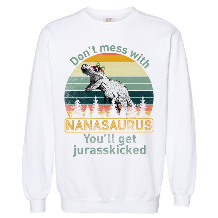 Don't Mess with Nanasaurus Garment-Dyed Sweatshirt