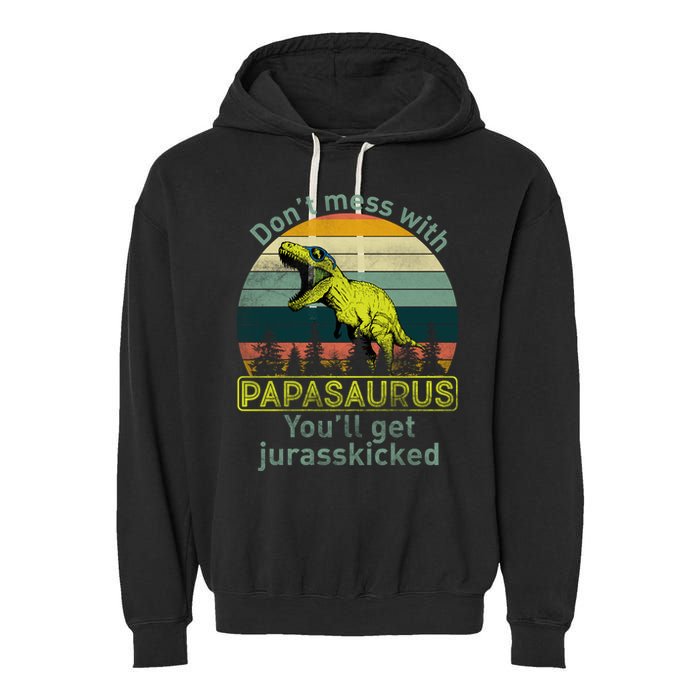 Don't Mess With Papasaurus Garment-Dyed Fleece Hoodie