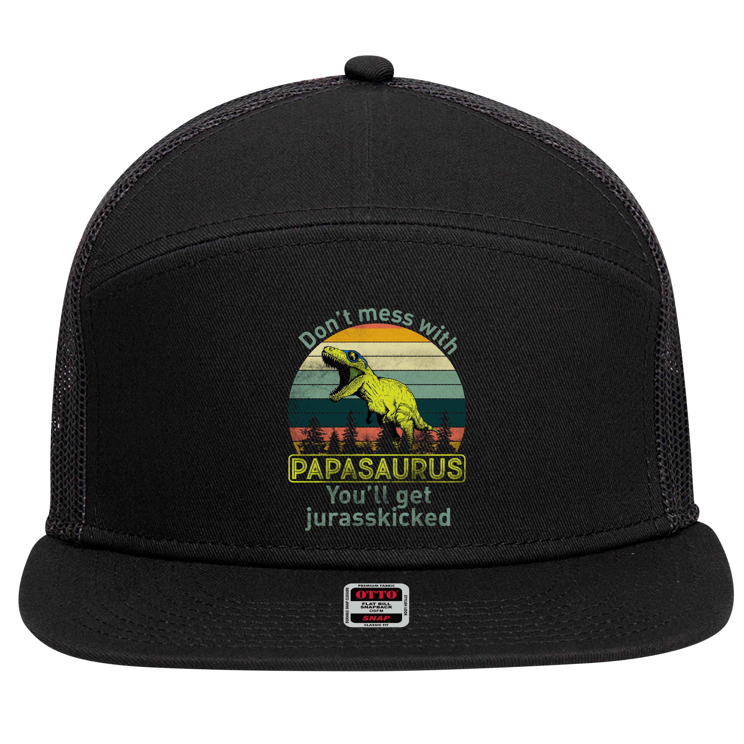 Don't Mess With Papasaurus 7 Panel Mesh Trucker Snapback Hat