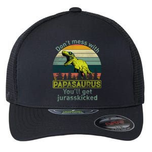 Don't Mess With Papasaurus Flexfit Unipanel Trucker Cap