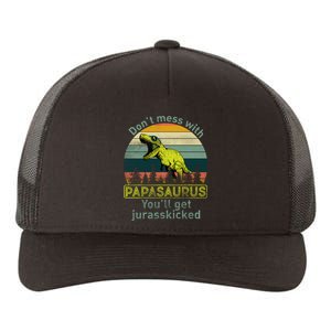 Don't Mess With Papasaurus Yupoong Adult 5-Panel Trucker Hat