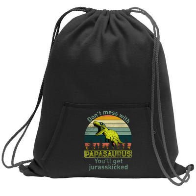 Don't Mess With Papasaurus Sweatshirt Cinch Pack Bag