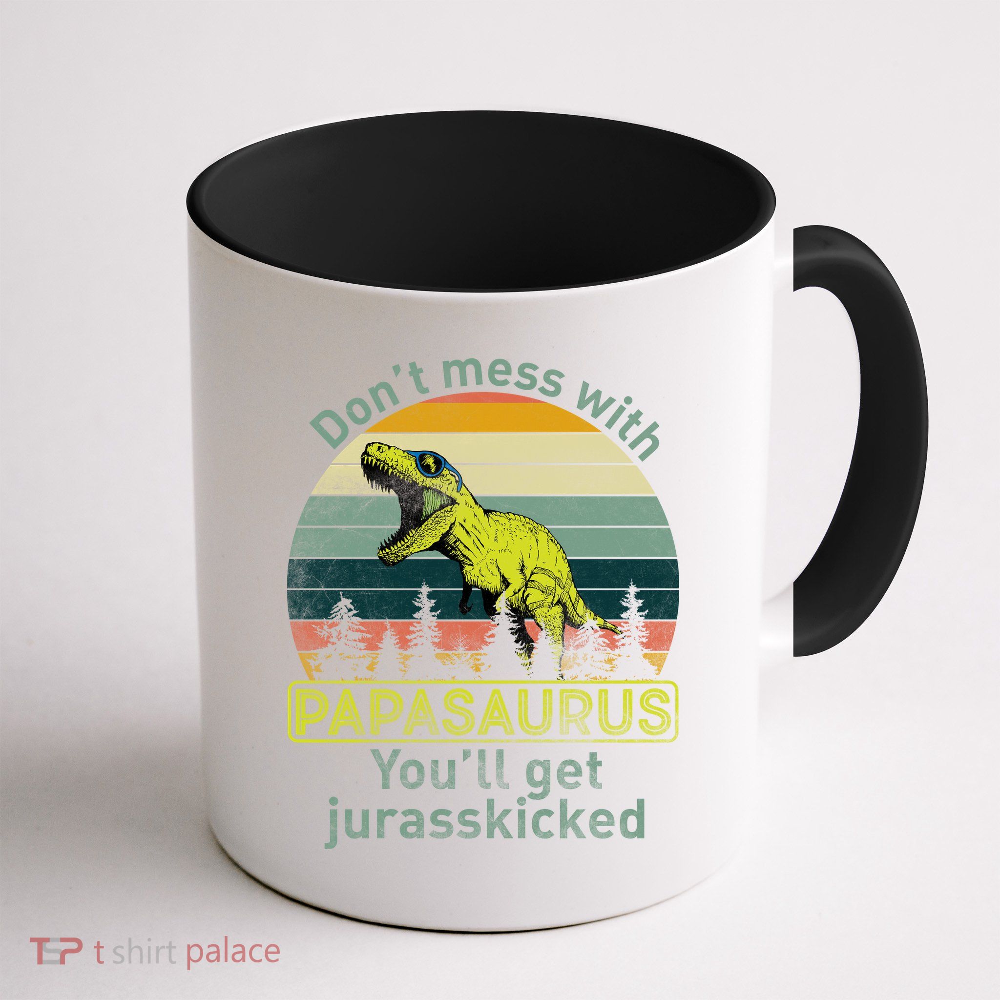 Don't Mess With Papasaurus Mug