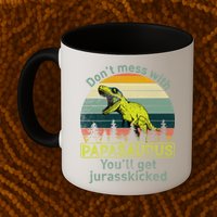 Don't Mess With Papasaurus Mug