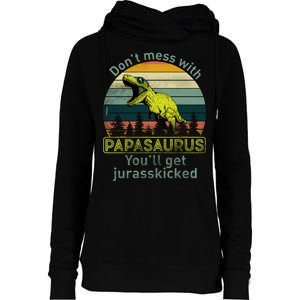 Don't Mess With Papasaurus Womens Funnel Neck Pullover Hood