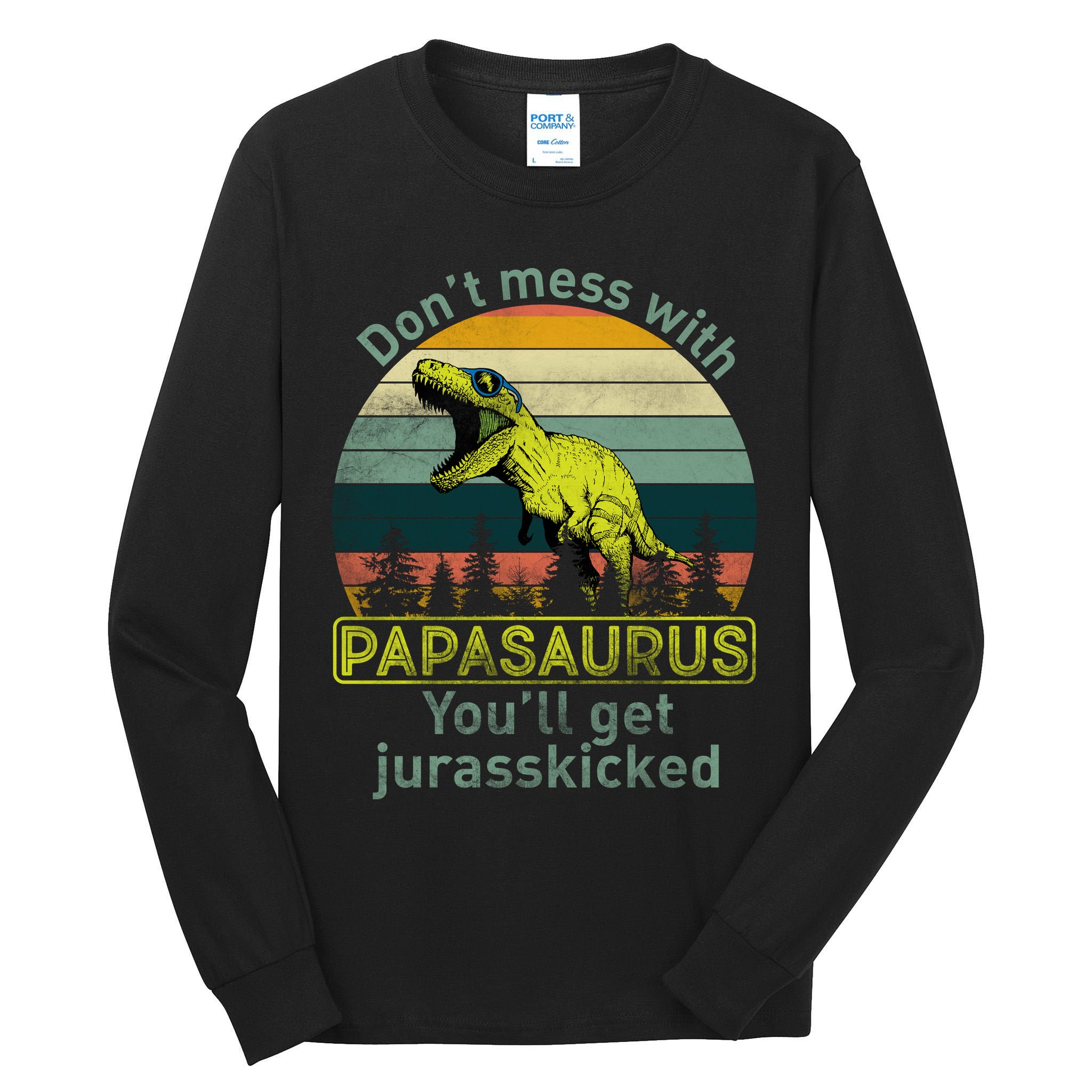 Don't Mess With Papasaurus Tall Long Sleeve T-Shirt
