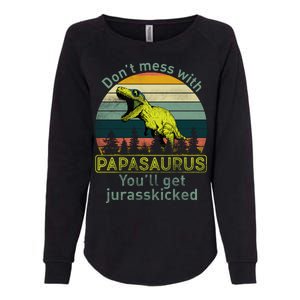 Don't Mess With Papasaurus Womens California Wash Sweatshirt