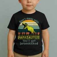 Don't Mess With Papasaurus Toddler T-Shirt
