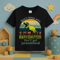 Don't Mess With Papasaurus Toddler T-Shirt