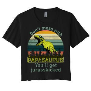 Don't Mess With Papasaurus Women's Crop Top Tee