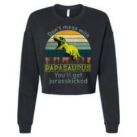 Don't Mess With Papasaurus Cropped Pullover Crew