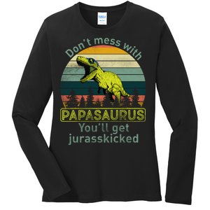 Don't Mess With Papasaurus Ladies Long Sleeve Shirt